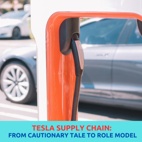 Tesla Supply Chain: From Cautionary Tale to Role Model